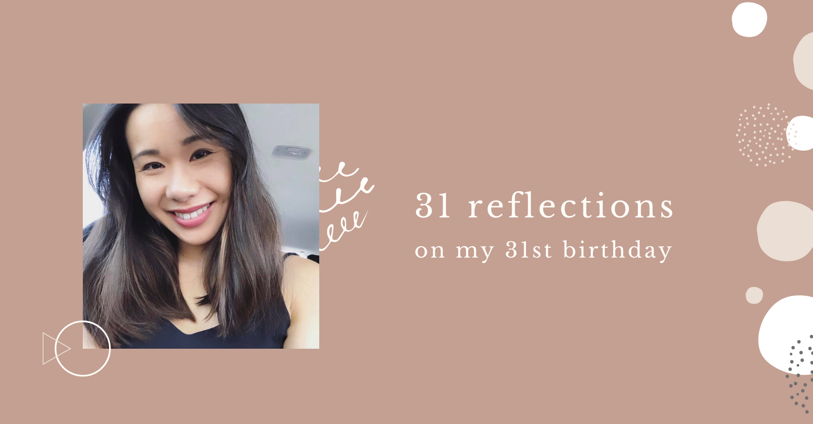 31 Reflections on My 31st Birthday